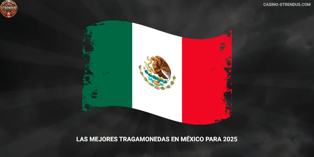 Las mejores tragamonedas en México para 2025 Strendus